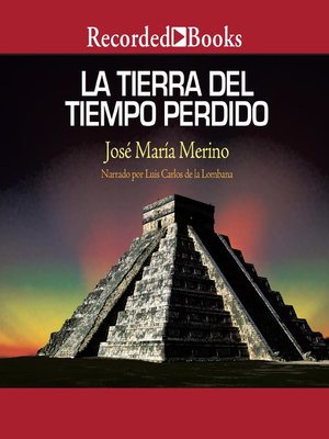 cover image of La tierra del tiempo perdido (The Land of Lost Time)